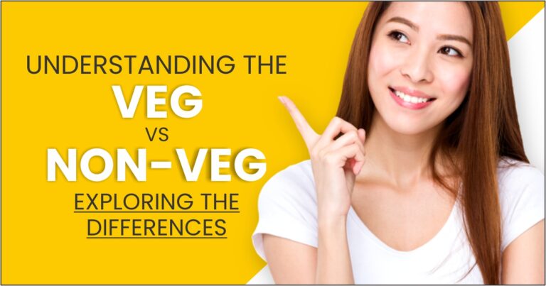Understanding the Veg vs. Non-veg-Exploring the Differences