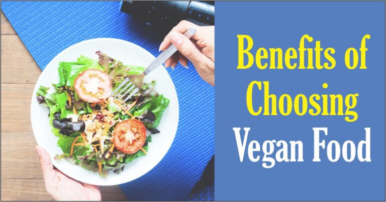 Benefits of Choosing Vegan Food